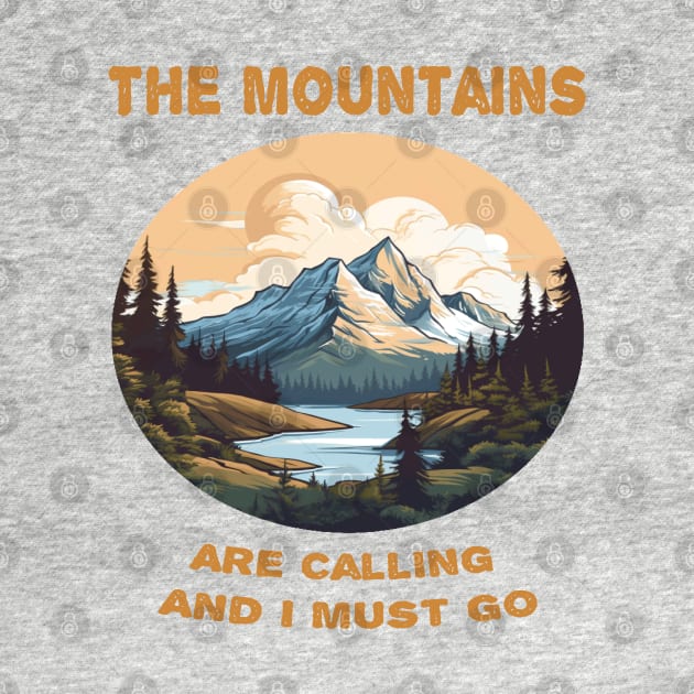 The mountains are calling and i must go by ArtfulDesign